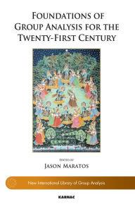 Title: Foundations of Group Analysis for the Twenty-First Century: Foundations, Author: Jason Maratos