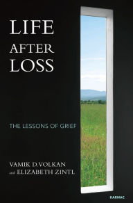 Title: Life After Loss: The Lessons of Grief, Author: Vamik D. Volkan