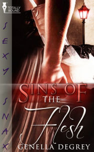 Title: Sins of the Flesh, Author: Genella DeGrey