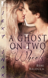 Title: A Ghost on Two Wheels, Author: Bebe Balocca