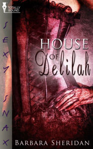 Title: House of Delilah, Author: Barbara Sheridan