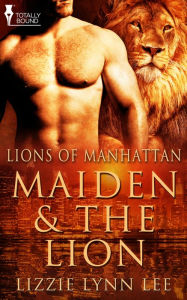 Title: Maiden and the Lion, Author: Lizzie Lynn Lee