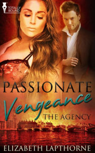 Title: Passionate Vengeance, Author: Elizabeth Lapthorne