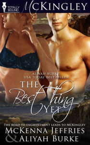 Title: The Best Thing Yet, Author: Aliyah Burke