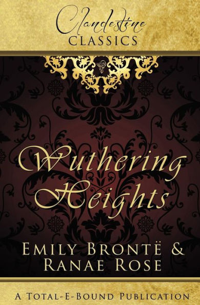 Clandestine Classics: Wuthering Heights