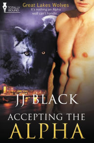 Title: Great Lakes Wolves: Accepting the Alpha, Author: Jj Black