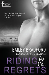 Title: Mossy Glenn Ranch: Riding and Regrets, Author: Bailey Bradford