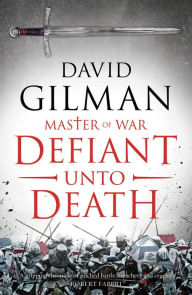 Title: Defiant Unto Death, Author: David Gilman