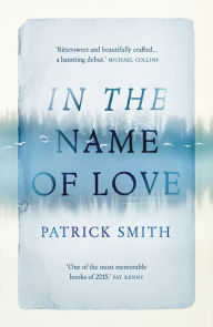 Title: In The Name Of Love, Author: Patrick Smith