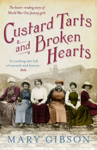 Title: Custard Tarts and Broken Hearts, Author: Mary Gibson