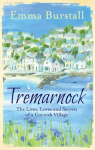 Title: Tremarnock: Starting Over in Cornwall, Author: Emma Burstall