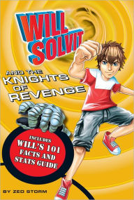 Title: Will Solvit and the Knights of Revenge, Author: Zed Storm