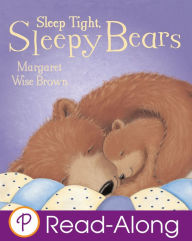 Title: Sleep Tight, Sleepy Bears, Author: Margaret Wise Brown