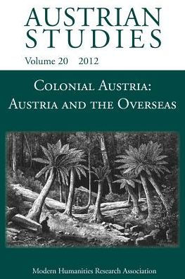 Colonial Austria: Austria and the Overseas