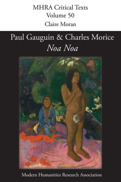 'Noa Noa' by Paul Gauguin and Charles Morice: with 'Manuscrit tiré du "Livre des métiers" de Vehbi-Zumbul Zadi' by Paul Gauguin