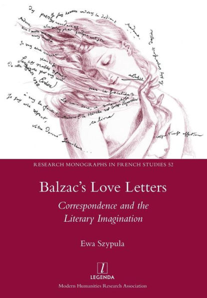 Balzac's Love Letters: Correspondence and the Literary Imagination