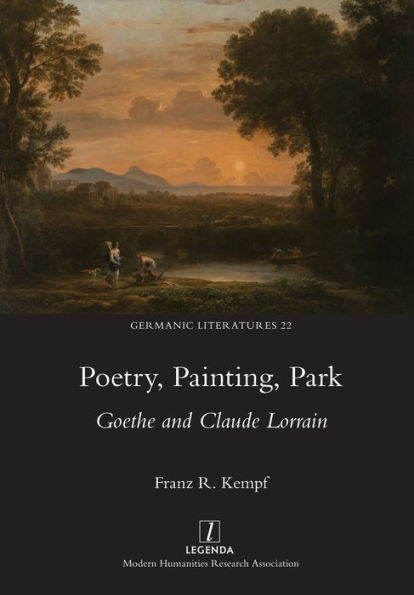 Poetry, Painting, Park: Goethe and Claude Lorrain