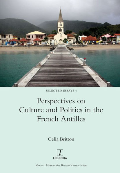 Perspectives on Culture and Politics the French Antilles