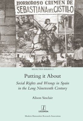 Putting it About: Social Rights and Wrongs Spain the Long Nineteenth Century