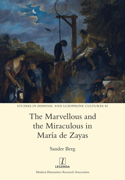 The Marvellous and the Miraculous in MarÃ¯Â¿Â½a de Zayas
