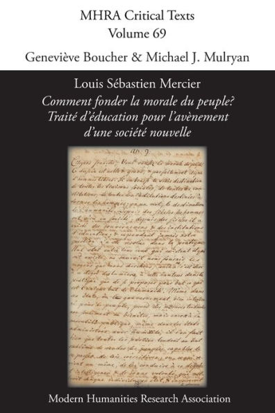 Louis Sï¿½bastien Mercier, 'Comment fonder la morale du peuple? Traitï¿½ d'ï¿½ducation pour l'avï¿½nement d'une sociï¿½tï¿½ nouvelle'