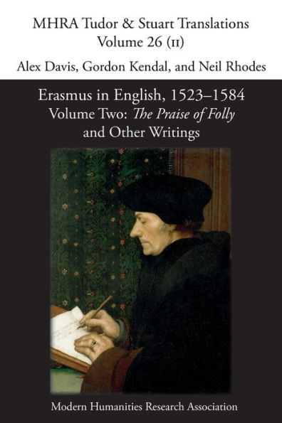 Erasmus English, 1523-1584: Volume 2, The Praise of Folly and Other Writings