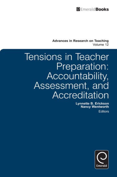 Tensions Teacher Preparation: Accountability, Assessment, and Accreditation