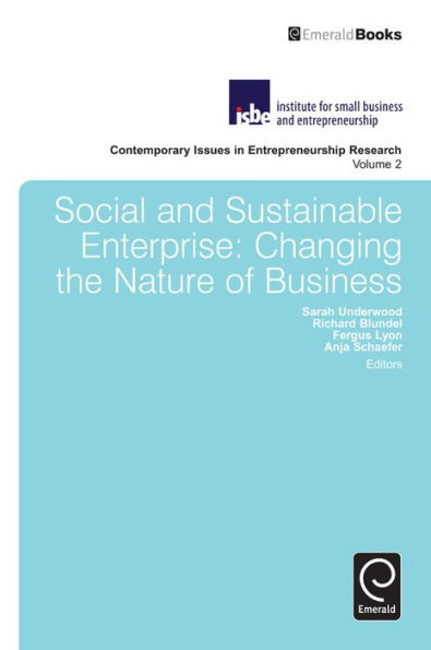 Social and Sustainable Enterprise: Changing the Nature of Business