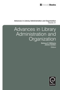 Title: Advances in Library Administration and Organization, Author: Delmus E. Williams