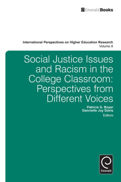 Social Justice Issues and Racism in the College Classroom: Perspectives from Different Voices