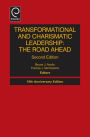 Transformational and Charismatic Leadership: The Road Ahead / Edition 2