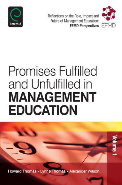 Promises Fulfilled and Unfulfilled in Management Education