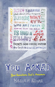 Title: You Asked: Your Questions. God's Answers., Author: William Edgar