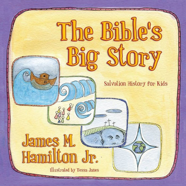 The Bible's Big Story: Salvation History for Kids