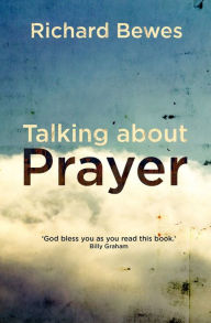 Title: Talking about Prayer, Author: Richard Bewes