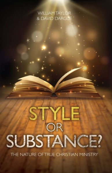 Style Or Substance?: The Nature of True Christian Ministry