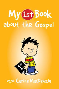 Title: My First Book About the Gospel, Author: Carine MacKenzie