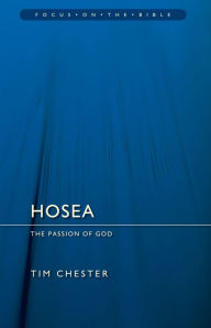 Title: Hosea: The Passion of God, Author: Tim Chester