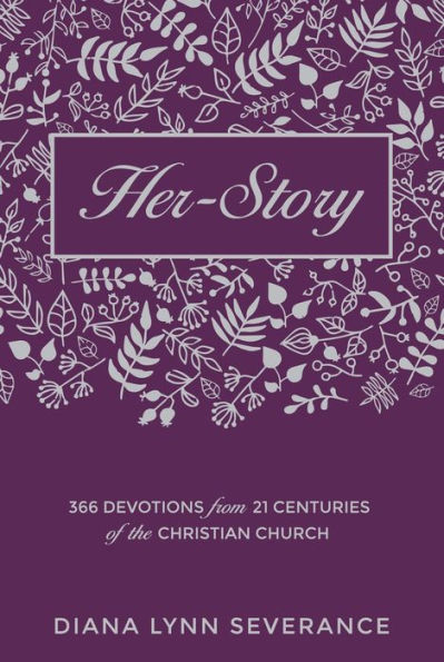 Her-Story: 366 Devotions from 21 Centuries of the Christian Church
