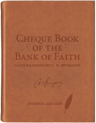 Chequebook Of The Bank Of Faith Journal By C H Spurgeon