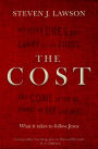 The Cost: What it takes to follow Jesus