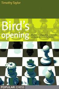 Title: Birds Opening:: Detailed Coverage Of An Underrated And Dynamic Choice For White, Author: Timothy Taylor