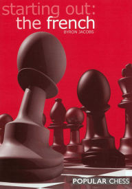 Title: Starting Out: The French: The French, Author: Byron Jacobs