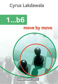 Title: 1...b6: Move by Move, Author: Cyrus Lakdawala