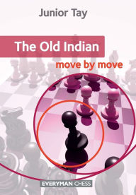 Title: The Old Indian: Move by Move, Author: Junior Tay