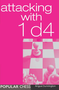 Title: Attacking with 1d4, Author: Angus Dunnington