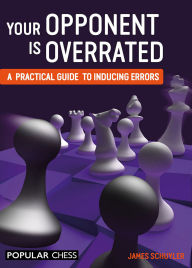 Title: Your Opponent is Overrated, Author: James Schuyler