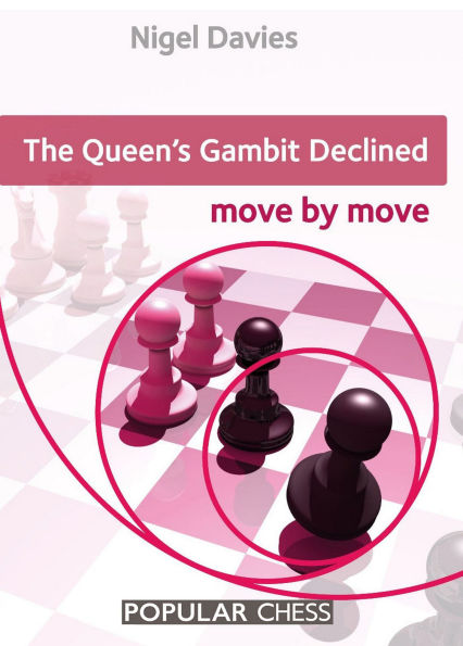 The Queen's Gambit Declined:: Move by Move