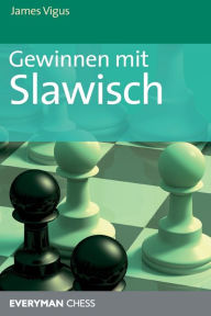 Title: Gewinnen mit Slawisch, Author: James Vigus