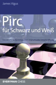 Title: Pirc für Schwarz und Weiß, Author: James Vigus